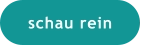schau rein
